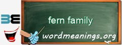 WordMeaning blackboard for fern family